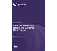 Advances in Functional Rubber and Elastomer Composites II