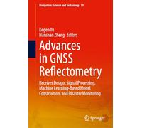 Advances in GNSS Reflectometry: Receiver Design, Signal Processing, Machine Learning-Based Model Construction, and Disaster Monitoring
