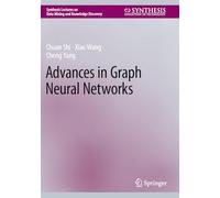Advances in Graph Neural Networks