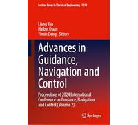 Advances in Guidance, Navigation and Control: Proceedings of 2024 International Conference on Guidance, Navigation and Control (Volume 2): 1338