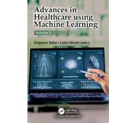Advances in Healthcare Using Machine Learning: Volume 2