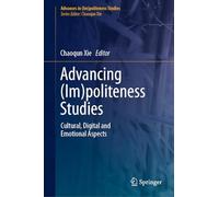 Advances in (Im)politeness Studies: Cultural, Digital and Emotional Aspects