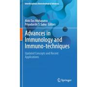 Advances in Immunology and Immuno-techniques: Updated Concepts and Recent Applications