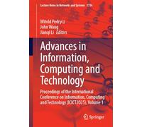 Advances in Information, Computing and Technology: Proceedings of the International Conference on Information, Computing and Technology (ICICT2025), Volume 1