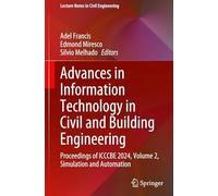 Advances in Information Technology in Civil and Building Engineering: Proceedings of ICCCBE 2024, Volume 2, Simulation and Automation: 629