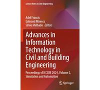 Advances in Information Technology in Civil and Building Engineering: Proceedings of ICCCBE 2024, Volume 2, Simulation and Automation: 629