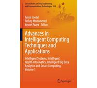 Advances in Intelligent Computing Techniques and Applications: Intelligent Systems, Intelligent Health Informatics, Intelligent Big Data Analytics and Smart Computing, Volume 1