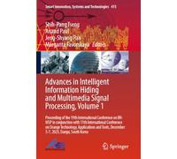 Advances in Intelligent Information Hiding and Multimedia Signal Processing, Volume 1: Proceeding of the 19th International Conference on IIH-MSP in ... Tools, December 5-7, 2023, Daegu, South Korea