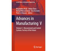 Advances in Manufacturing V: Volume 4 - Measurement and Control Systems: Factory of the Future