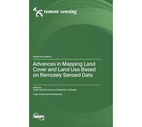 Advances in Mapping Land Cover and Land Use Based on Remotely Sensed Data