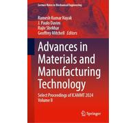 Advances in Materials and Manufacturing Technology: Select Proceedings of Icammt 2024 (II)
