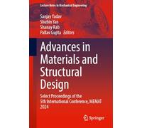 Advances in Materials and Structural Design: Select Proceedings of the 5th International Conference, MEMAT 2024