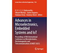 Advances in Microelectronics, Embedded Systems and Iot: Proceedings of 8th International Conference on Microelectronics, Electromagnetics and Telecommunications Icmeet 2023: 1156