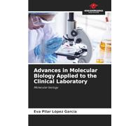 Advances in Molecular Biology Applied to the Clinical Laboratory: Molecular biology