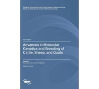 Advances in Molecular Genetics and Breeding of Cattle, Sheep, and Goats