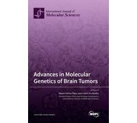Advances in Molecular Genetics of Brain Tumors (Copertina rigida)