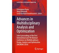 Advances in Multidisciplinary Analysis and Optimization: Select Proceedings of the First International and 7th National Conference on Multidisciplinary Design, Analysis and Optimization (Incmdao 2024)