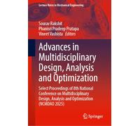 Advances in Multidisciplinary Design, Analysis and Optimization: Select Proceedings of 8th National Conference on Multidisciplinary Design, Analysis and Optimization (NCMDAO 2025)