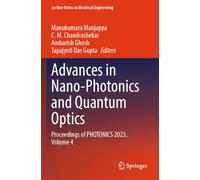 Advances in Nano-Photonics and Quantum Optics: Proceedings of PHOTONICS 2023, Volume 4: 1245