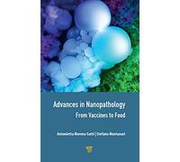 Advances in Nanopathology: From Vaccines to Food