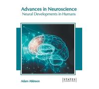 Advances in Neuroscience: Neural Developments in Humans (Copertina rigida)