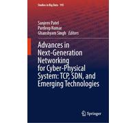 Advances in Next-Generation Networking for Cyber-Physical System: TCP, SDN, and Emerging Technologies: 195