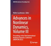 Advances in Nonlinear Dynamics,: Proceedings of the Third International Nonlinear Dynamics Conference (Nodycon 2023) (III)