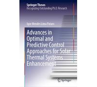 Advances in Optimal and Predictive Control Approaches for Solar Thermal Systems Enhancement