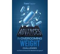 ADVANCES IN OVERCOMING WEIGHT CHALLENGES: IS THERE A FUTURE FOR BARIATRIC SURGERY?