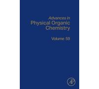 Advances in Physical Organic Chemistry: Volume 59