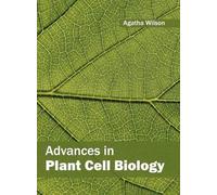 Advances in Plant Cell Biology (Copertina rigida)