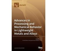 Advances in Processing and Mechanical Behavior in Lightweight (Copertina rigida)