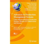 Advances in Production Management Systems. Production Management Systems for Volatile, Uncertain, Complex, and Ambiguous Environments: 44th Ifip Wg ... August 31-september 4, 2025, Proceedings: 769