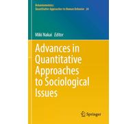 Advances in Quantitative Approaches to Sociological Issues (Behaviormetrics: Quantitative Approaches to Human Behavior)