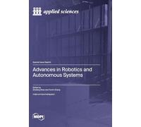 Advances in Robotics and Autonomous Systems