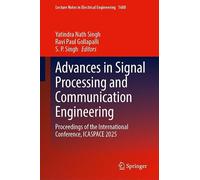 Advances in Signal Processing and Communication Engineering: Proceedings of the International Conference, ICASPACE 2025