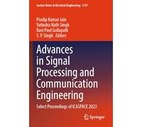 Advances in Signal Processing and Communication Engineering: Select Proceedings of Icaspace 2023: 1157