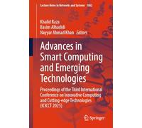 Advances in Smart Computing and Emerging Technologies: Proceedings of the Third International Conference on Innovative Computing and Cutting-edge Technologies (ICICCT 2025)