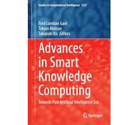 Advances in Smart Knowledge Computing: Towards Post Artificial Intelligence Era: 1227