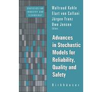 Advances in Stochastic Models for Reliability, Quality and Safety