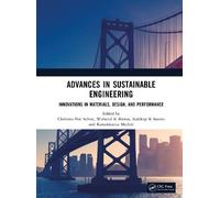 Advances in Sustainable Engineering: Innovations in Materials, Design, and Performance