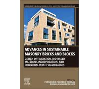 Advances in Sustainable Masonry Bricks and Blocks: Design Optimization, Bio-based Materials Incorporation, and Industrial Waste Valorization