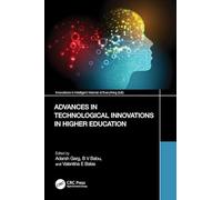 Advances in Technological Innovations in Higher Education: Theory and Practices