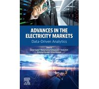 Advances in the Electricity Markets: Data-driven Analytics