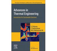 Advances in Thermal Engineering: Innovations for Sustainable Solutions