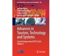 Advances in Tourism, Technology and Systems: Selected Papers from Icotts 2024 (2)
