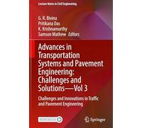 Advances in Transportation Systems and Pavement Engineering: Challenges and Solutions - Vol 3: Challenges and Innovations in Traffic and Pavement Engineering