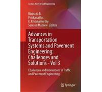 Advances in Transportation Systems and Pavement Engineering: Challenges and Solutions - Vol 3: Challenges and Innovations in Traffic and Pavement Engineering