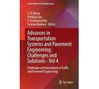 Advances in Transportation Systems and Pavement Engineering: Challenges and Solutions - Vol 4: Challenges and Innovations in Traffic and Pavement Engineering