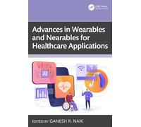Advances in Wearables and Nearables for Healthcare Applications